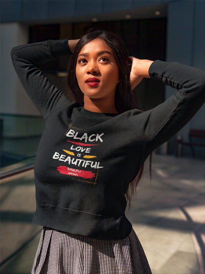 Black Love is Beautiful Unisex Sweatshirt