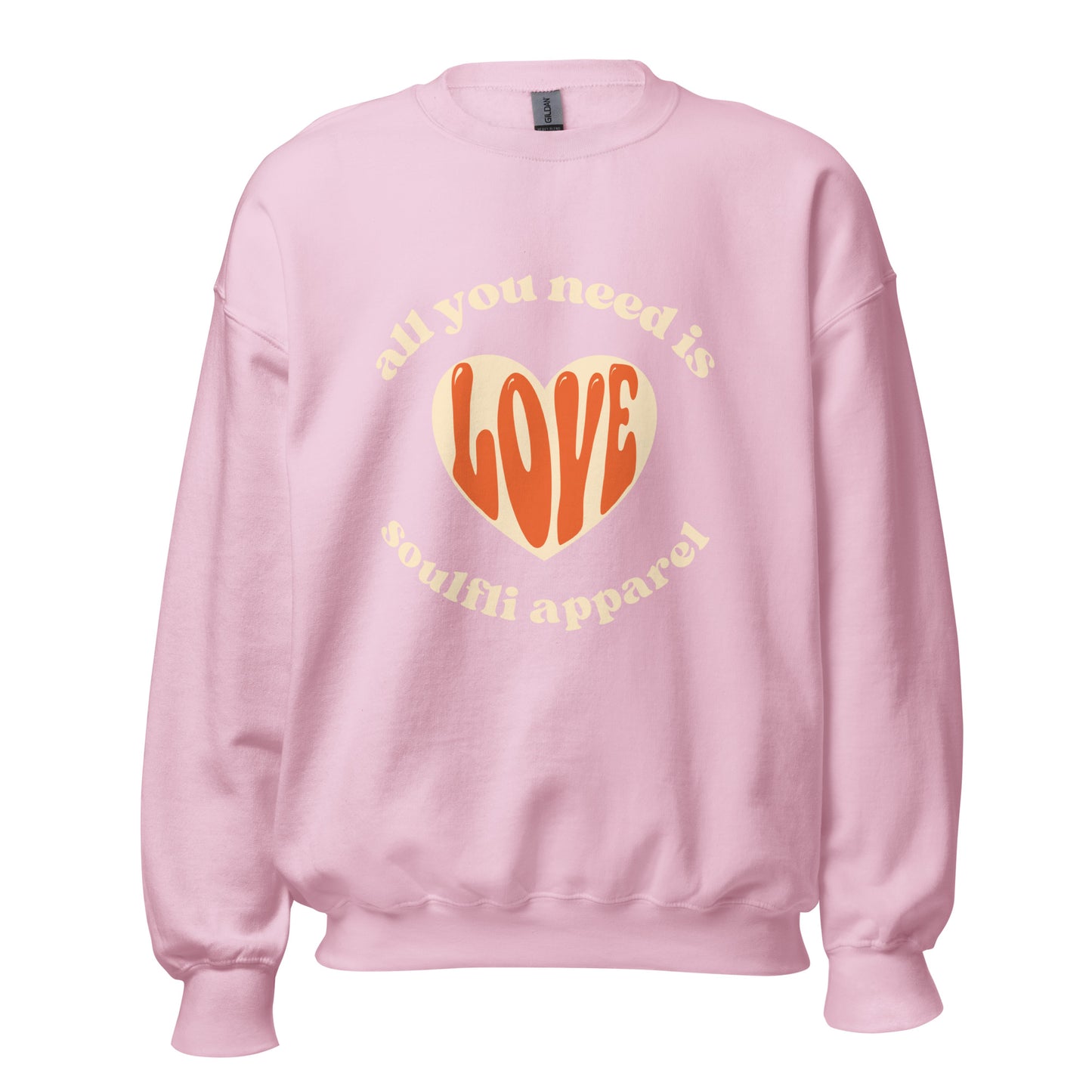 All you need is love Unisex Sweatshirt